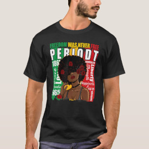 Vrijheid was nooit vrij in Periodal African Americ T-shirt