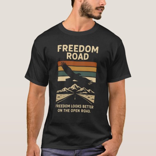 Vrijheid Ziet Er Beter Uit Op De Open Weg T-Shirt (Voorkant)