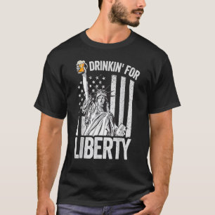 Vrijheidsbeeld 4 juli Drink " voor de vrijheid T-shirt