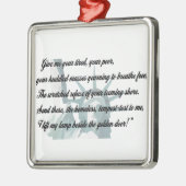 Vrijheidsbeeld - Geef me je moe... Metalen Ornament (Links)