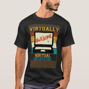Vrijwel Geweldige Virtual Recruiter Pun Retro T-shirt