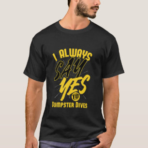 Vrijwillige armoede Duiken naar afval Bakkie duike T-shirt