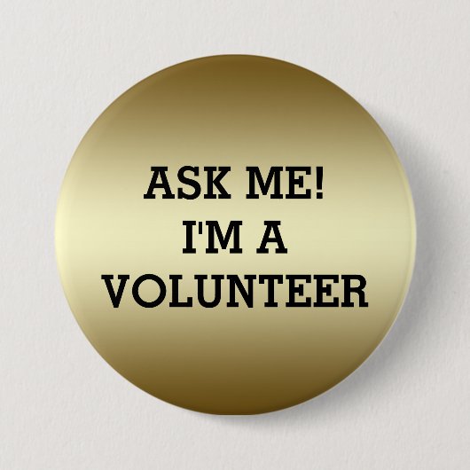 VRIJWILLIGER BUTTONNEN PINS | GOLD BLACK RONDE BUTTON 7,6 CM (Voorkant)