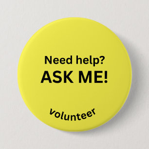 Vrijwilliger "Vraag het mij" Help Speld Ronde Button 7,6 Cm