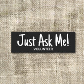 Vrijwilliger Vraag me Zwart Wit Naamplaatje