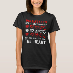 Vrijwilligers hebben geen tijd voor mannen t-shirt