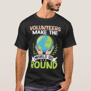 Vrijwilligers maken de wereld rond t-shirt