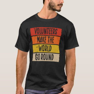 Vrijwilligers maken de wereld rond vrijwilligerswe t-shirt
