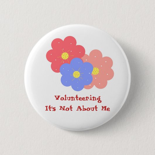 Vrijwilligerswerk, het gaat niet over mij ronde button 5,7 cm (Voorkant)