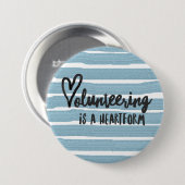 Vrijwilligerswerk is een kernvormknop ronde button 7,6 cm (Voorkant /achterkant)