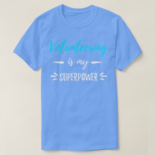 Vrijwilligerswerk is mijn Superpower Funny Volunte T-shirt (Design voorkant)
