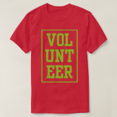 Vrijwilligerswerk voor vrijwilligers onbetaald 1 t-shirt (Design voorkant)