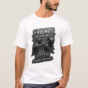 VRINDEN KUNNEN KOMEN EN GAAN MAAR HET IJZER IS ALT T-SHIRT
