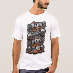 VRINDEN KUNNEN KOMEN EN GAAN MAAR HET STRIJKIJZER T-SHIRT