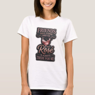 VRINDEN KUNNEN KOMEN EN GAAN MAAR ROS IS ALTIJD EER T-SHIRT