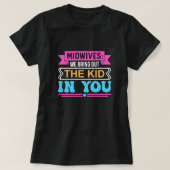 Vroedvrouwen brengen het Kind in je grappig T-shirt (Design voorkant)