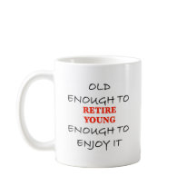 Vroeg met Pensioen - Oud Genoeg om Pensioen Spreuk