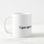 Vroeg opgestaan voor deze Mok (Links)