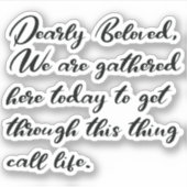 Vroege achtergebleven Stickers, we zijn hier opgeh Sticker (Voorkant)