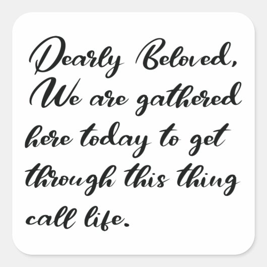 Vroege achtergebleven Stickers, we zijn hier opgeh Vierkante Sticker (Voorkant)