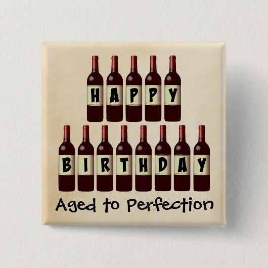 Vroege tot perfecte wijn Lover Happy Birthday Vierkante Button 5,1 Cm (Voorkant)