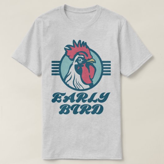 Vroege vogel kip haan grappige slogan T-shirt (Design voorkant)