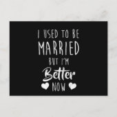 Vroeger getrouwd, maar nu beter grappige scheiding briefkaart (Voorkant)