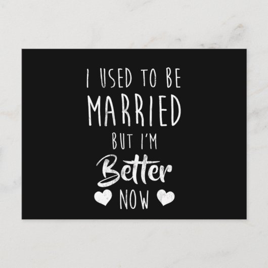 Vroeger getrouwd, maar nu beter grappige scheiding briefkaart (Voorkant)