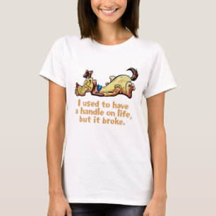 Vroeger had ik een handvat op het leven t-shirt