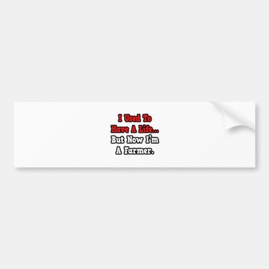 Vroeger had ik een leven... boer bumpersticker (Voorkant)