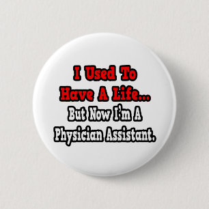Vroeger had ik een levenslange... artsenassistent ronde button 5,7 cm