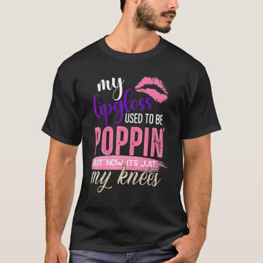 Vroeger klapte mijn lipgloss nog poppin t-shirt (Voorkant)
