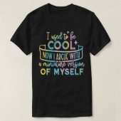 Vroeger was ik cool nu ik discussieer met miniatuu t-shirt (Design voorkant)