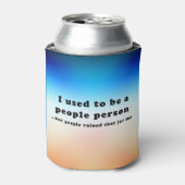 Vroeger was ik een People Person... Blikjeskoeler (Blikje Voorkant)