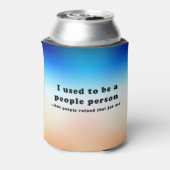 Vroeger was ik een People Person... Blikjeskoeler (Blikje Achterkant)