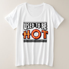 Vroeger Was Ik Heet Dames T-Shirt Plus Size