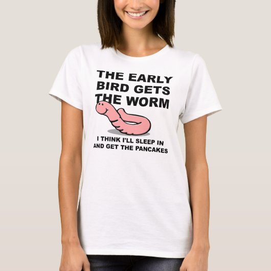 Vrogelvogel Vangt De Worm Slaap Grappig T-Shirt (Voorkant)