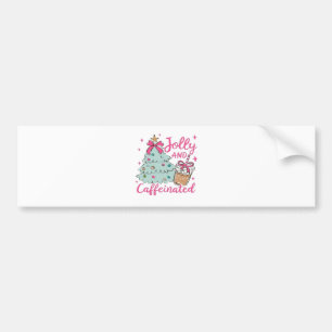 Vrolijk en vol cafeïne bumpersticker