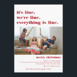 Vrolijk kerstfeest | Alles is een mooie feestdag Feestdagenkaart<br><div class="desc">" het is prima , we zijn in orde , alles is in orde " . Grappig en lichtthearder deze minimale kerstfotokaart voor typografie benadrukt je beelden met verse, moderne lettertypen. Pas met een foto aan en voeg een extra bericht aan de rug toe. Voeg uw douanetekst aan dit ontwerp...</div>