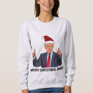 VROLIJK KERSTFEEST, BABY! DONALD TRUMP Grappige T- Trui