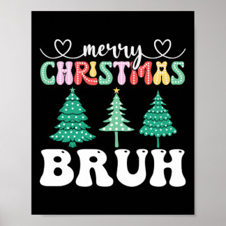 Vrolijk Kerstfeest Bruh Xmas Matching Family Funny Poster