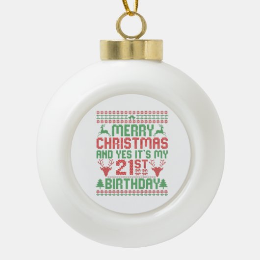 Vrolijk kerstfeest en ja, het is mijn 21ste verjaa keramische bal ornament (Voorkant)