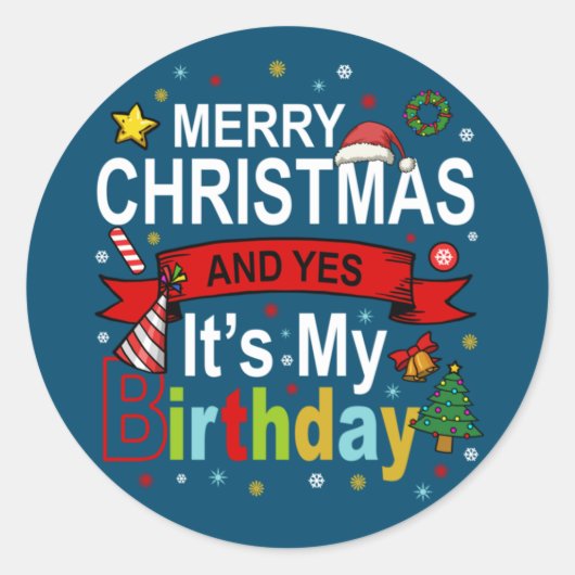Vrolijk kerstfeest en ja, het is mijn Birthday Gif Ronde Sticker (Voorkant)