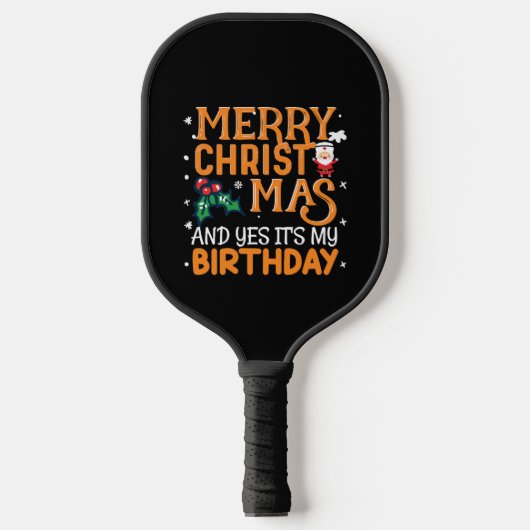 Vrolijk kerstfeest en ja, het is mijn verjaardag pickleball paddle (Voorkant)