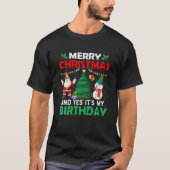 Vrolijk kerstfeest en ja, het is mijn verjaardag t-shirt (Voorkant)