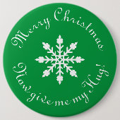 Vrolijk kerstfeest geef me nu mijn Hug. Ronde Button 6,0 Cm (Voorkant)