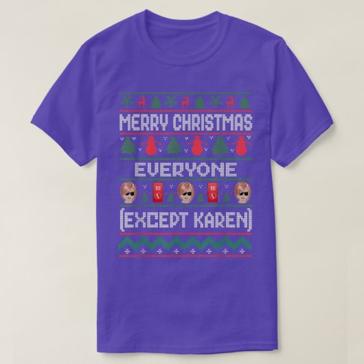 Vrolijk kerstfeest iedereen behalve Karen Funny Ug T-shirt (Design voorkant)
