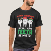 Vrolijk kerstfeest kan al je tanden wit zijn. t-shirt (Voorkant)