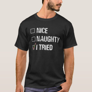 Vrolijk kerstfeest Nice Naughty, ik heb een proefd T-shirt