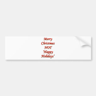 Vrolijk kerstfeest, NIET 'Happy Holidays' Bumpersticker